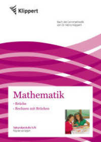 Mathematik - Brüche, Rechnen mit Brüchen : Sekundarstufe 5/6. Kopiervorlagen. Nach der Lernmethodik von Dr. Heinz Klippert (Klippert) （2013. 80 S. m. Abb. 297 mm）
