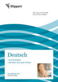 Deutsch 3/4, Lesestrategien - Der Satz und seine Wörter : Grundschule. Kopiervorlagen (3. und 4. Klasse). Nach der Lernmethodik von Dr. Heinz Klippert (Klippert Grundschule) （2013. 80 S. m. Illustr. 297 mm）