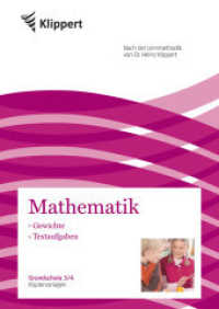 Mathematik 3/4, Gewichte - Textaufgaben : Grundschule. Kopiervorlagen (3. und 4. Klasse). Nach der Lernmethodik von Dr. Heinz Klippert (Klippert Grundschule) （2014. 80 S. m. Abb. 297 mm）