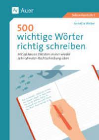 500 wichtige Wörter richtig schreiben : Mit 50 kurzen Diktaten immer wieder zehn Minuten Rechtschreibung üben (5. bis 7. Klasse) （2025. 92 S. 297 mm）