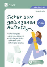 Sicher zum gelungenen Aufsatz 7-10 : Inhaltsangabe, Zusammenfassung, materialgest&uuml;tztes Schreiben eines Informationstextes (7. bis 10. Klasse) (Aufs&auml;tze Sekundarstufe 1)