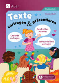 Texte vortragen & pr&auml;sentieren in der Grundschule : Geschichten vorlesen - Gedichte auswendig lernen & vortragen - Texte szenisch lesen & darstellen (2. bis 4. Klasse)