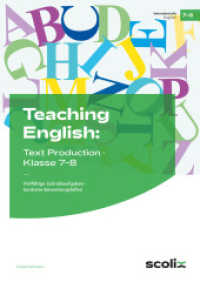 Teaching English: Text Production, Klasse 7-8 : Vielfältige Schreibaufgaben - konkrete Bewertungshilfen. Gymnasium. Kopiervorlagen （4. Aufl. 2020. 56 S. 297 mm）