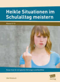 Heikle Situationen im Schulalltag meistern : Know-how für 44 typische Störungen und Konflikte (5. bis 13. Klasse). Klasse 5-13 （1. Aufl. 2013. 175 S. m. Abb. 210 mm）