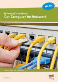 Informatik konkret: Der Computer im Netzwerk, m. 1 CD-ROM : Internet - Datenschutz - Datenbanken - Steuerungen. Klasse 8-10. Niveau Realschule und Gymnasium （2014. 48 S. m. Abb. 296 mm）
