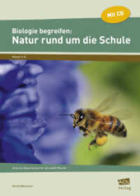 Biologie begreifen: Natur rund um die Schule, m. 1 CD-ROM : 24 kurze Exkursionen für alle zwölf Monate. Klasse 6-8 (Experimente und Erkundungen) （2014. 96 S. m. Abb. 297 mm）
