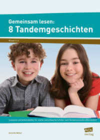 Gemeinsam lesen: 8 Tandemgeschichten : Lesetexte und Arbeitsblätter für starke und sch wache Schüler nach Kompetenzstufen differenziert. Klasse 3-4 （2. Aufl. 2018. 80 S. m. Abb. 294 mm）