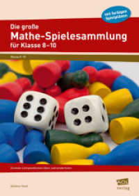 Die große Mathe-Spielesammlung für Klasse 8 bis 10, m. 1 Beilage : Zentrale Lehrplanthemen üben und wiederholen （2016. 72 S. Beilage: Poster. 297 mm）