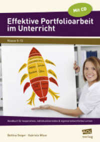 Effektive Portfolioarbeit im Unterricht, m. 1 CD-ROM : Handbuch für kooperatives, indivi dualisierendes & eigenverantwortliches Lernen (5. bis 13. Klasse) （2. Aufl. 2019. 64 S. 210 mm）