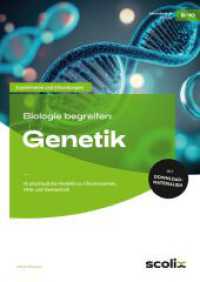 Biologie begreifen: Genetik : 12 anschauliche Modelle zu Chromosomen, DNA und Gentechnik (8. bis 10. Klasse) (Experimente und Erkundungen) （3. Aufl. 2024. 47 S. m. Abb. 296 mm）