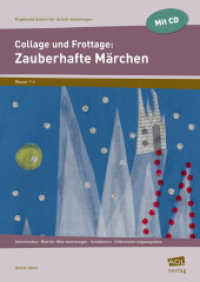 Collage und Frottage: Zauberhafte Märchen, m. 1 CD-ROM : Ideenfundus - Bild-für-Bild-Anleitungen - Schablonen - Differenzierungsangebote (1. und 2. Klasse) (Praktische Schritt-für-Schritt-Anleitungen - GS) （2. Aufl. 2021. 56 S. m. Farbfotos. 297 mm）