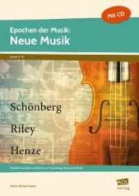 Epochen der Musik: Neue Musik, m. 1 CD-ROM : Projekte zu Leben und Werk von Schönberg, Riley und Henze (5. bis 10. Klasse) (Epochen der Musik) （2019. 64 S. 297 mm）