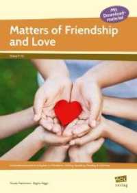 Matters of Friendship and Love : Kompetenzorientierte Aufgaben zu Mediation, Writing, Speaking, Reading & Grammar (9. und 10. Klasse). Mit Downloadmaterial （2019. 55 S. 297 mm）