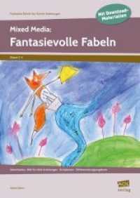 Mixed Media: Fantasievolle Fabeln : Ideenfundus - Bild-für-Bild-Anleitungen - Schablonen - Differenzierungsangebote (2. bis 4. Klasse). Mit Download-Materialien (Praktische Schritt-für-Schritt-Anleitungen - GS) （2021. 70 S. 297 mm）