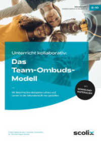 Unterricht kooperativ: Das Team-Ombuds-Modell : Mit Best-Practice-Beispielen Lehren und Lernen in der Sekundarstufe neu gestalten (5. bis 10. Klasse) （2022. 92 S. 297 mm）