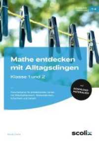 Mathe entdecken mit Alltagsdingen - Klasse 1 und 2, m. 1 Beilage : Forscherkartei für entdeckendes Lernen mit Wäsche- klammern, Wattestäbchen, Schachteln und Zetteln （2022. 28 S. 215 mm）