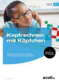 Kopfrechnen mit Köpfchen : Effektives und differenziertes Training mit Selbstkontrolle an der Hundertertafel (2. bis 4. Klasse) （2023. 48 S. 297 mm）