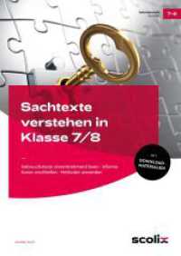 Sachtexte verstehen in Klasse 7/8 : Gebrauchstexte sinnentnehmend lesen - Informationen erschließen - Methoden anwenden （2024. 64 S. 297 mm）