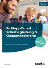 So klappt's mit Schulbegleitung & Klassenassistenz : Basiswissen - Handwerkszeug - Fallbeispiele