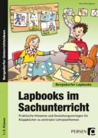 Lapbooks im Sachunterricht - 1./2. Klasse : Praktische Hinweise und Gestaltungsvorlagen für Klappbücher zu zentralen Lehrplanthemen (Bergedorfer® Unterrichtsideen) （4. Aufl. 2022. 71 S. 297 mm）