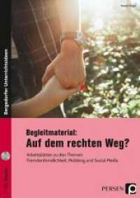Begleitmaterial: Auf dem rechten Weg?, m. 1 CD-ROM : Arbeitsbl&auml;tter zu den Themen Fremdenfeindlichkeit, Mobbing und Social Media (7. bis 10. Klasse) (Bergedorfer&reg; Unterrichtsideen) （2018. 26 S. 297 mm）