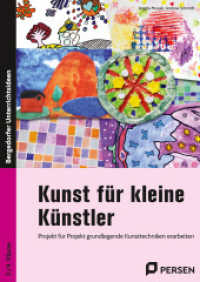 Kunst für kleine Künstler - 3./4. Klasse : Projekt für Projekt grundlegende Kunsttechniken erarbeiten (Kunst für kleine Künstler) （2. Aufl. 2024. 88 S. 297 mm）
