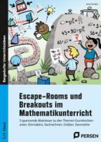 Escape-Rooms und Breakouts im Mathematikunterricht : 5 spannende Abenteuer zu den Themen Grundrechenart en, Einmaleins, Sachrechnen, Größen, Geometrie (3. und 4. Klasse) （3. Aufl. 2025. 80 S. 297 mm）