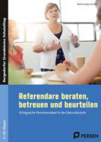 Referendare beraten, betreuen und beurteilen : Erfolgreiche Mentorenarbeit in der Sekundarstufe (5. bis 10. Klasse) (Bergedorfer Grundsteine Schulalltag - SEK) （2022. 52 S. 296 mm）