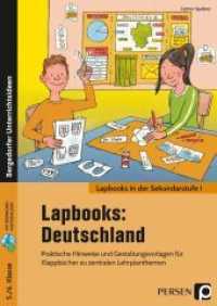 Lapbooks: Deutschland 5./6. Klasse : Praktische Hinweise und Gestaltungsvorlagen für Klappbücher zu zentralen Lehrplanthemen (Lapbooks in der Sekundarstufe I) （2021. 65 S. 298 mm）