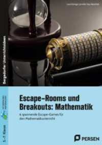 Escape-Rooms und Breakouts: Mathematik 5-7 Klasse : 6 spannende Escape-Games für den Mathematikunterricht （2. Aufl. 2022. 80 S. 296 mm）