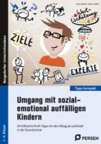 Umgang mit sozial-emotional auffälligen Kindern : 24 hilfreiche Profi-Tipps für den Alltag als Lehrk raft in der Grundschule (1. bis 4. Klasse) (Tipps kompakt - Grundschule) （3. Aufl. 2024. 40 S. 210 mm）