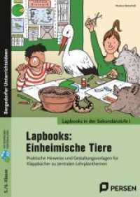 Lapbooks: Einheimische Tiere : Praktische Hinweise und Gestaltungsvorlagen für Klappbücher zu zentralen Lehrplanthemen (5. und 6. Klasse) (Lapbooks in der Sekundarstufe I) （2022. 68 S. 297 mm）