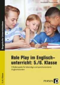 Role Play im Englischunterricht: 5./6. Klasse : 9 Rollenspiele für lebendige und sprechorientierte Englischstunden （2021. 41 S. 297 mm）