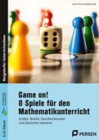 Game on! 8 Spiele für den Mathematikunterricht : Größen, Brüche, Grundrechenarten und Geometrie trainieren (5. und 6. Klasse) （2023. 78 S. 297 mm）