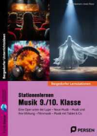 Stationenlernen Musik 9./10. Klasse : Eine Oper unter der Lupe - Neue Musik - Musik und ihre Wirkung - Filmmusik - Musik mit Tablet & Co. (Bergedorfer® Lernstationen) （2024. 84 S. 297 mm）