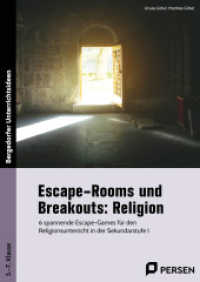 Escape-Rooms und Breakouts: Religion : 6 spannende Escape-Games für den Religionsunterric ht in der Sekundarstufe I (5. bis 7. Klasse) （2024. 77 S. 297 mm）