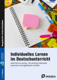 Individuelles Lernen im Deutschunterricht : Jedes Kind ist wichtig - Mit einfachen Methoden pa ssende Lernm&ouml;glichkeiten schaffen (1. bis 4. Klasse)