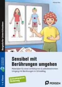 Sensibel mit Berührungen umgehen : Materialien für einen einfühlsamen & selbstbestimm ten Umgang mit Berührungen im Schulalltag (1. bis 6. Klasse) （2025. 80 S. 295 mm）
