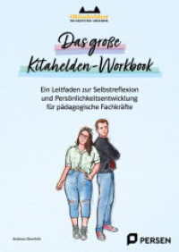 Das große Kitahelden-Workbook : Ein Leitfaden zur Selbstreflexion und Persönlich keitsentwicklung für pädagogische Fachkräfte (1. Klasse/Vorschule) （2025. 80 S. 296 mm）