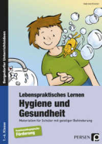 Lebenspraktisches Lernen: Hygiene und Gesundheit : Materialien für Schüler mit geistiger Behinderung. 1.-6. Klasse (Bergedorfer® Unterrichtsideen) （5. Aufl. 2022. 92 S. 297 mm）