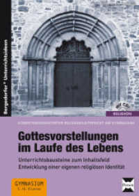 Gottesvorstellungen im Laufe des Lebens, m. 1 CD-ROM : Unterrichtsbausteine zum Inhaltsfeld Entwicklung einer eigenen religiösen Identität (5. und 6. Klasse) (Religion kompetenzorientiert - Gymnasium) （2012. 88 S. 297 mm）