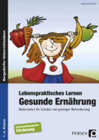 Lebenspraktisches Lernen: Gesunde Ernährung : Materialien für Schüler mit geistiger Behinderung. 1.-6. Klasse (Bergedorfer® Unterrichtsideen) （6. Aufl. 2024. 97 S. m. zahlr. Illustr. 297 mm）