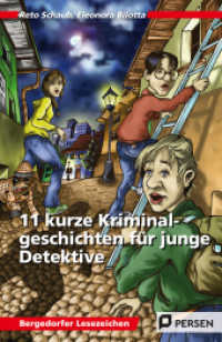 11 kurze Kriminalgeschichten für junge Detektive : (5. und 6. Klasse) (Bergedorfer Lesezeichen) （5. Aufl. 2023. 104 S. 185 mm）