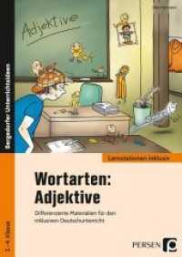 Wortarten: Adjektive : Differenzierte Materialien für den inklusiven Deutschunterricht. 2.-4. Klasse (Bergedorfer® Unterrichtsideen) （3. Aufl. 2023. 76 S. m. Abb. 296 mm）