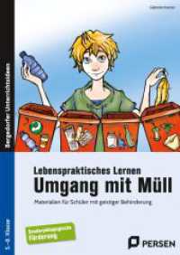 Lebenspraktisches Lernen: Umgang mit Müll : Materialien für Schüler mit geistiger Behinderung. 5.-8. Klasse (Bergedorfer® Unterrichtsideen) （4. Aufl. 2022. 101 S. m. Abb. 296 mm）