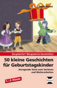 50 kleine Geschichten für Geburtstagskinder - 1.-3. Klasse : Anregende Texte zum Vorlesen und Weiterarbeiten (Bergedorfer Morgenkreis-Geschichten) （1. Aufl. 2014. 170 S. 185 mm）