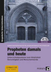 Propheten damals und heute, m. 1 CD-ROM : Unterrichtsbausteine zum Inhaltsfeld Gerechtigkeit und Menschenwürde. Gymnasium 5./6. Klasse (Bergedorfer® Unterrichtsideen) （1. Aufl. 2015. 73 S. m. Abb. 297 mm）