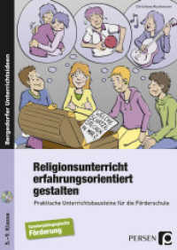 Religionsunterricht erfahrungsorientiert gestalten, m. 1 CD-ROM : Praktische Unterrichtsbausteine für die Förderschule (5. bis 9. Klasse) (Bergedorfer® Unterrichtsideen) （2. Aufl. 2022. 128 S. m. Illustr. 297 mm）