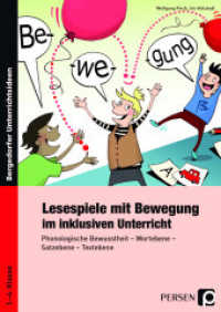Lesespiele mit Bewegung im inklusiven Unterricht : Phonologische Bewusstheit - Wortebene - Satzebene - Textebene (1. bis 4. Klasse) (Bergedorfer® Unterrichtsideen) （3. Aufl. 2021. 151 S. m. Abb. 297 mm）