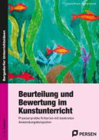 Beurteilung und Bewertung im Kunstunterricht : Praxiserprobte Kriterien mit konkreten Anwendungsbeispielen (1. bis 4. Klasse) (Bergedorfer® Unterrichtsideen) （4. Aufl. 2024. 92 S. m. Abb. 297 mm）